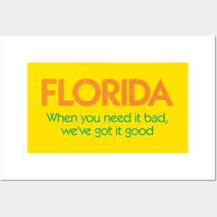 Vintage Florida When You Need It Bad, We Got It Good Posters and Art